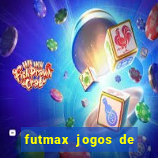 futmax jogos de hoje ao vivo